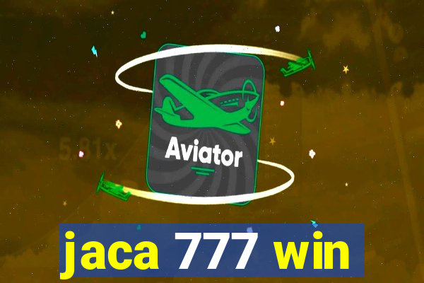 jaca 777 win